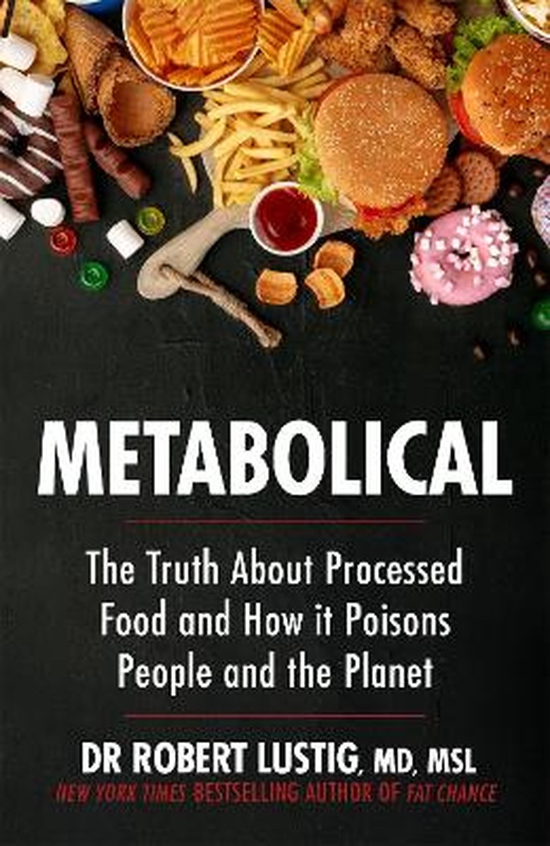 Dr. Robert Lustig’s Inzichten over Metabolisme in “Metabolical”